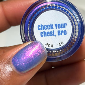 Sweet & Sour Lacquer - Check Your Chest, Bro
