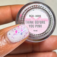 Load image into Gallery viewer, Colores de Carol - Think Before You Pink